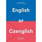 English or Czenglish - Jak se vyhnout čechismům v angličtině - Don Sparling – Hledejceny.cz