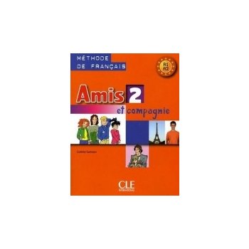 Amis et Compagnie 2 Livre de l'eleve