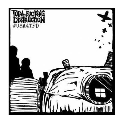 Total Fucking Destruction - #USA4TFD LP
