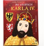 Po stopách Karla IV. - Lenka Pecharová