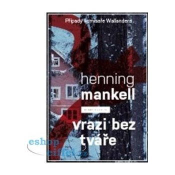 Vrazi bez tváře - Henning Mankell