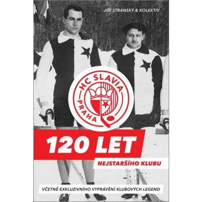 HC Slavia Praha: 120 let nejstaršího klubu - Jiří Stránský – Hledejceny.cz