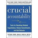 Crucial Accountability: Tools for Resolving Violated Expectations, Broken Commitments, and Bad Behavior – Hledejceny.cz