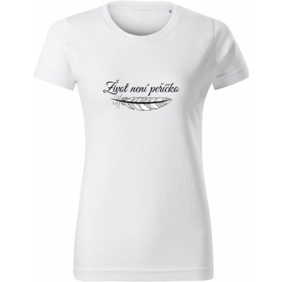 Trikíto dámské tričko Život není peříčko Bílá