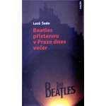 Beatles přistanou v Praze dnes večer Leoš Šedo – Hledejceny.cz