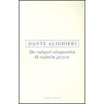 De vulgari eloquentia / O rodném jazyce Alighieri Dante – Hledejceny.cz