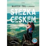 Stezka Českem - Nové příběhy - Martin Úbl