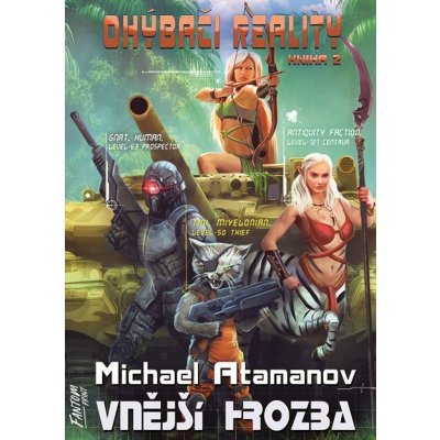 Vnější hrozba - Ohýbači reality 2 - Michael Atamanov – Zboží Mobilmania