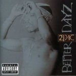 2Pac - Better Dayz 2 CD – Hledejceny.cz
