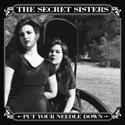 Secret Sisters - Put Your Needle Down CD