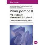 První pomoc II, pro studenty zdrav. oborů, 2., přepracované a doplněné vydání - Kelnarová Jarmila, Toufarová Jana, Číková Zuzana, Matějková Eva, Váňová Jana a kolektiv – Hledejceny.cz