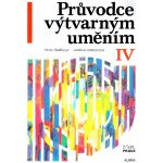 Průvodce výtvarným uměním IV P. Šamšula; J. Hirschová – Hledejceny.cz