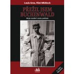 Přežil jsem Buchenwald - Whitlock Flint, Gros Louis – Hledejceny.cz