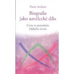 Biografie jako umělecké dílo - Pietro Archiati – Sleviste.cz