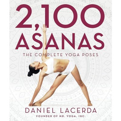 2,100 Asanas - Lacerda, Daniel – Hledejceny.cz