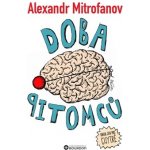 Alexandr Mitrofanov Doba pitomců – Zboží Mobilmania