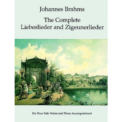 Johannes Brahms The Complete Liebeslieder And Zigeunerlieder noty na zpěv, klavír