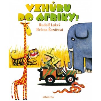 Vzhůru do Afriky - Helena Řezáčová, Rudolf Lukeš