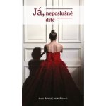 J á, neposlušné dítě – Hledejceny.cz