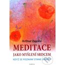 Meditace jako myšlení srdcem Arthur Zajonc