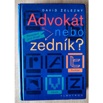 Advokát nebo zedník? David Železný