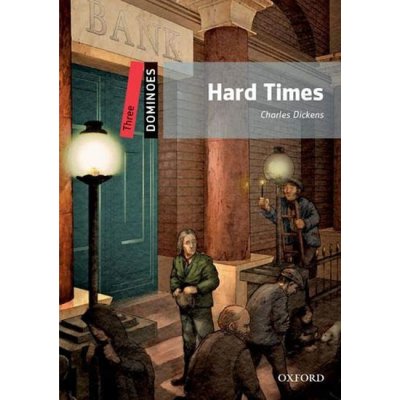 Dominoes Second Edition Level 3 - Hard Times 2nd ed. – Hledejceny.cz
