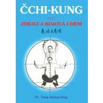 Čchi-kung pro zdraví a bojová umění – Zbozi.Blesk.cz