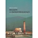 Myška Milan - Region a industrionalizace