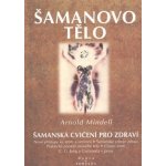 Šamanovo tělo – Hledejceny.cz