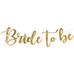 Party nápis Bride to be zlatý 80 x 19 cm – Zboží Mobilmania
