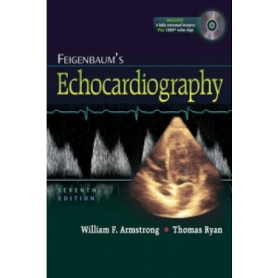 Feigenbaum\'s Echocardiography - William F. Armstrong, Thomas Ryan – Hledejceny.cz