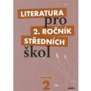  Literatura pro 2.ročník SŠ - pracovní sešit - Polášková,Srnská,Štěpánková,Tobolíková