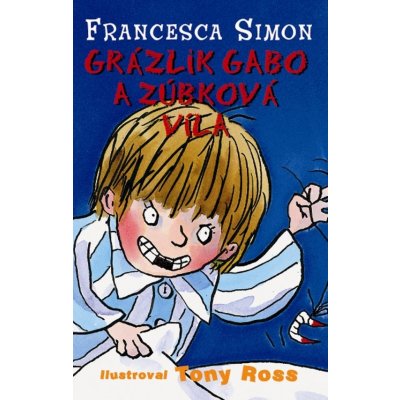 Grázlik Gabo a zúbková víla – Hledejceny.cz