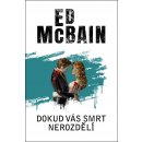 Dokud nás smrt nerozdělí - Ed McBain