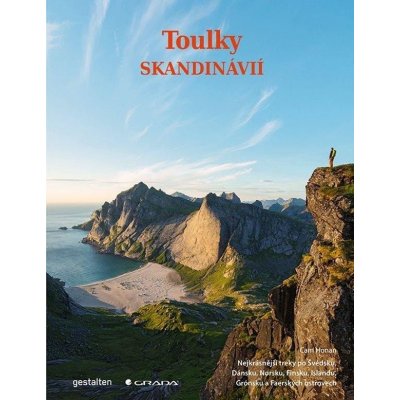 Toulky Skandinávií - Nejkrásnější treky po Švédsku, Dánsku, Norsku, Finsku, Islandu, Grónsku a Faerských ostrovech - Alex Roddie