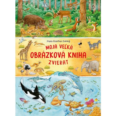 Moja veľká obrázková kniha zvierat – Zbozi.Blesk.cz
