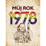 Můj rok 1978, 2. vydání - Martin Ježek – Zbozi.Blesk.cz