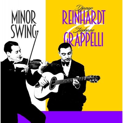 Reinhardt Django/Stephane Grappelli: Minor Swing LP – Hledejceny.cz