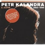 Petr Kalandra - Petr Kalandra & ASPM - 1982-1990 – Hledejceny.cz