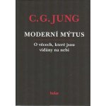 Moderní mýtus - O věcech, které jsou vídány na nebi - Carl Gustav Jung – Hledejceny.cz
