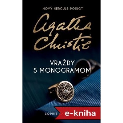 Agatha Christie - Vraždy s monogramom - Sophie Hannah – Hledejceny.cz