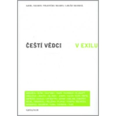 Čeští vědci v exilu Libuše Koubská, Karel Pacner, František Houdek – Hledejceny.cz