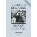Kniha Vladimír Komárek Známý Neznámý + DVD - Boněk Jan
