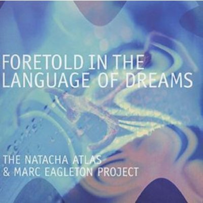 Natacha Atlas - Foretold In The Language Of Dreams CD – Hledejceny.cz