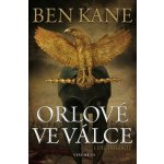 Orlové ve válce - Ben Kane – Hledejceny.cz