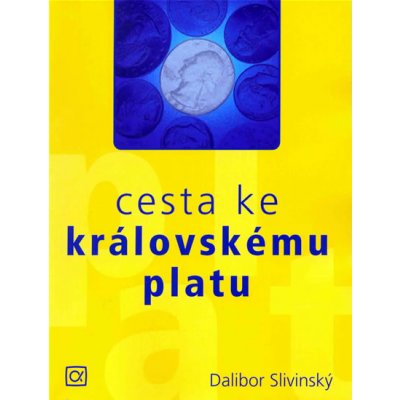 Cesta ke královskému platu aneb jsou Češi líní, smrdí a umějí jen kritizovat? Dalibor Slivinský – Hledejceny.cz