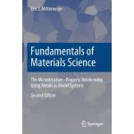 Fundamentals of Materials Science: The Microstructure-Property Relationship Using Metals as Model Systems Mittemeijer Eric J.Paperback – Hledejceny.cz