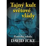 Tajný kult světové vlády - David Icke – Sleviste.cz