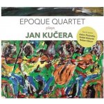 Jan Kučera - Epoque quartet - Cd – Hledejceny.cz