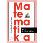 Matematika pro GYM - Analytická geometrie Prometheus Kočandrdle M.,Boček L. – Zboží Mobilmania